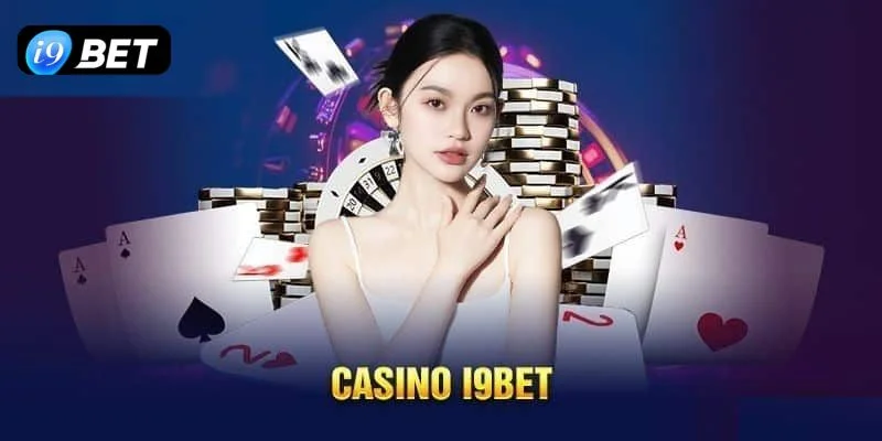 Casino tại I9BET được yêu thích bởi sự chuyên nghiệp và bảo mật.